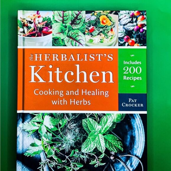 The Herbalist Kitchen: Cooking and Healing with Herbs Cookbook | Pat Crocker - Picture 1 of 2